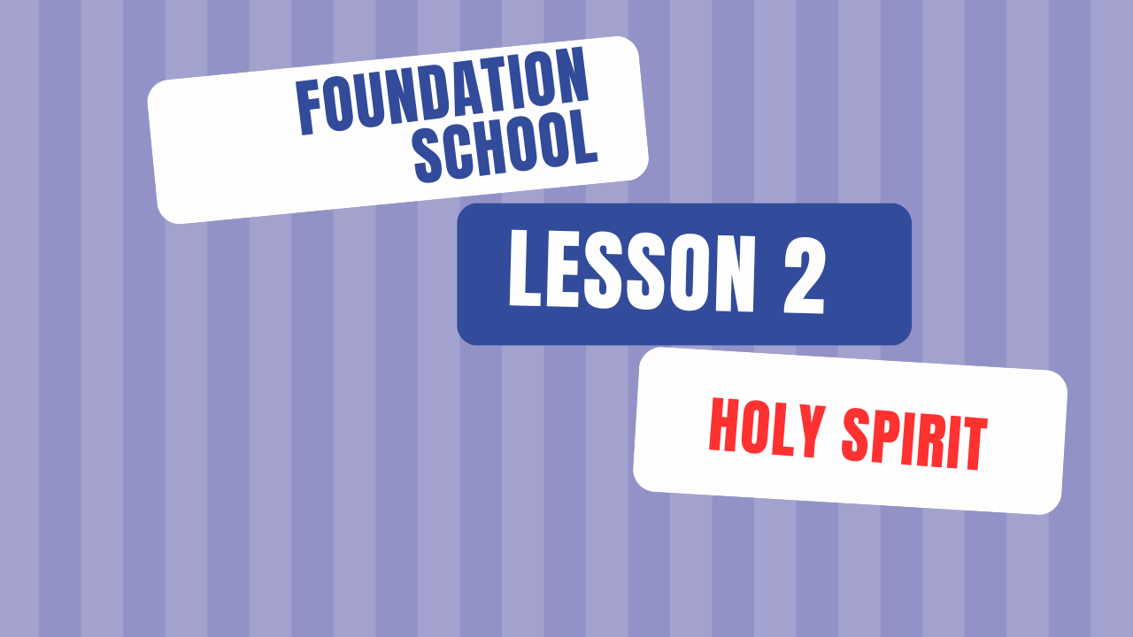 Lesson 2 - The Holy Spirit